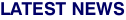 LATEST NEWS